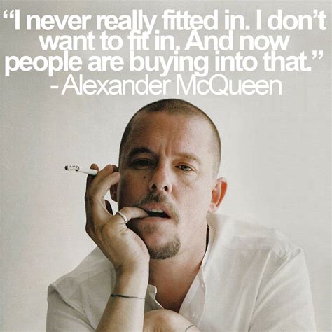 alexander mcqueen quotes about life.